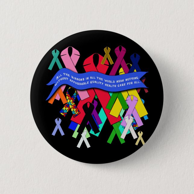Awareness Ribbons for Universal Health Care Pinback Button (Front)