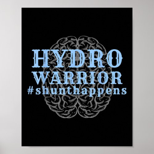 Awareness Shunt Happens Hydro Warrior  Poster