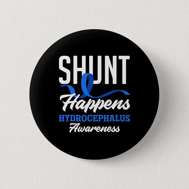 Awareness Shunt Happens Hydrocephalus Warrior 2  Button (Front)