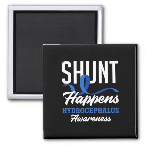 Awareness Shunt Happens Hydrocephalus Warrior  Magnet