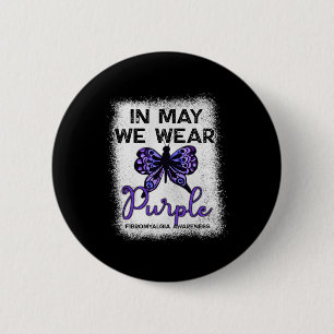 Awareness Spoonie In May We Wear Purple Butterfly Button