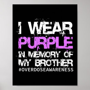 Awareness Tee I Wear Purple In Memory My Brother  Poster
