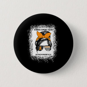 Awareness Warrior Support Squad Messy Bun Sungl  Button