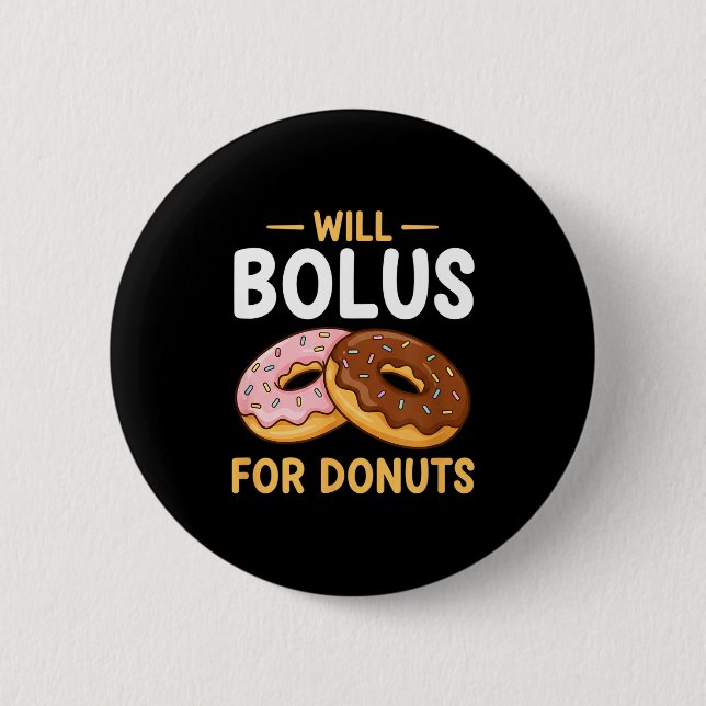 Awareness Will Bolus For Donuts, Diabetes (t1d) Bo Button (Front)