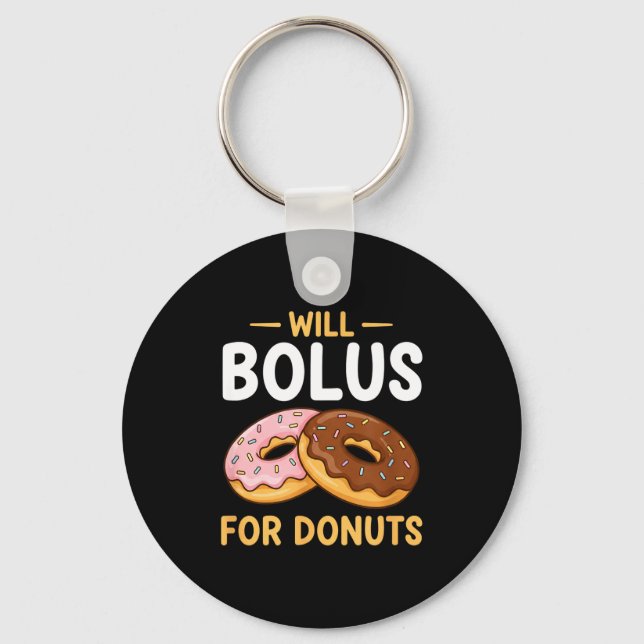 Awareness Will Bolus For Donuts, Diabetes (t1d) Bo Keychain (Front)