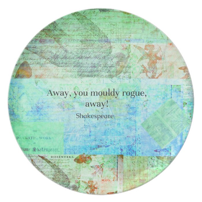 Away, you mouldy rogue, away Shakespeare Insult Plates
