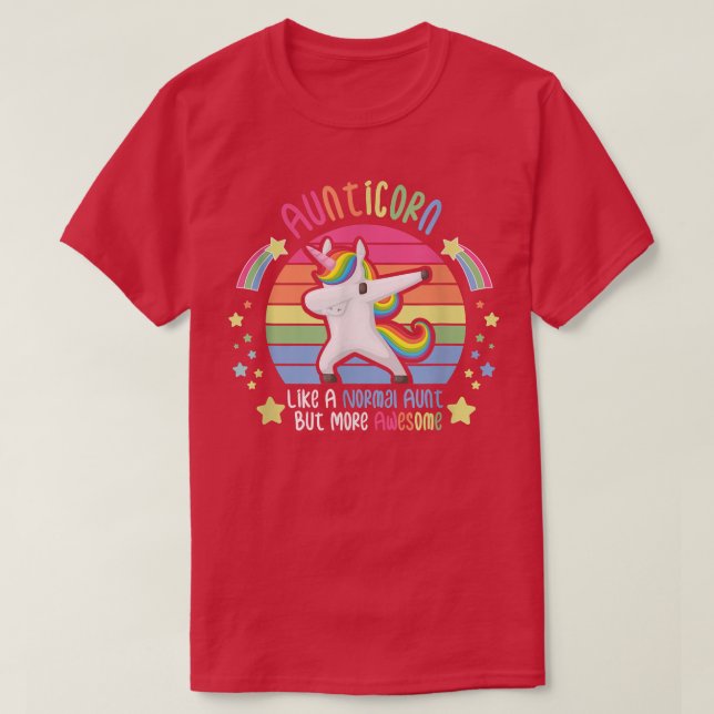 AweInspiring Dabbing Unicorn Like An Aunt  T-Shirt (Design Front)