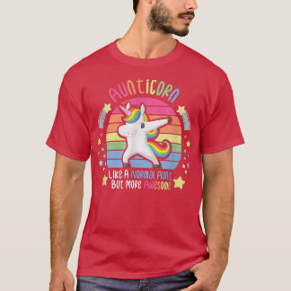 AweInspiring Dabbing Unicorn Like An Aunt T-Shirt