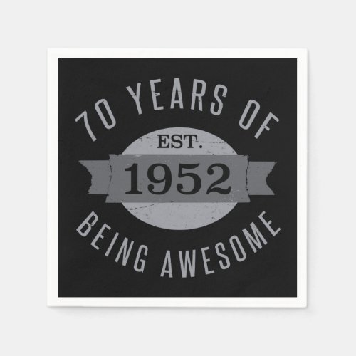Awesome 1952 70th Birthday Napkins
