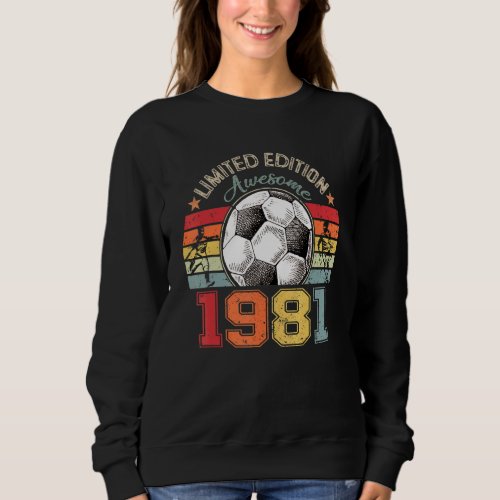 Awesome 1981 41st Birthday Love Soccer Retro Sweatshirt