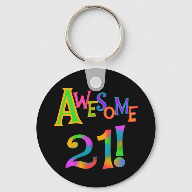 Awesome 21 Birthday T-shirts and Gifts Keychain (Front)