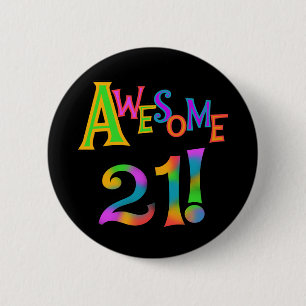 Awesome 21 Birthday T-shirts and Gifts Pinback Button