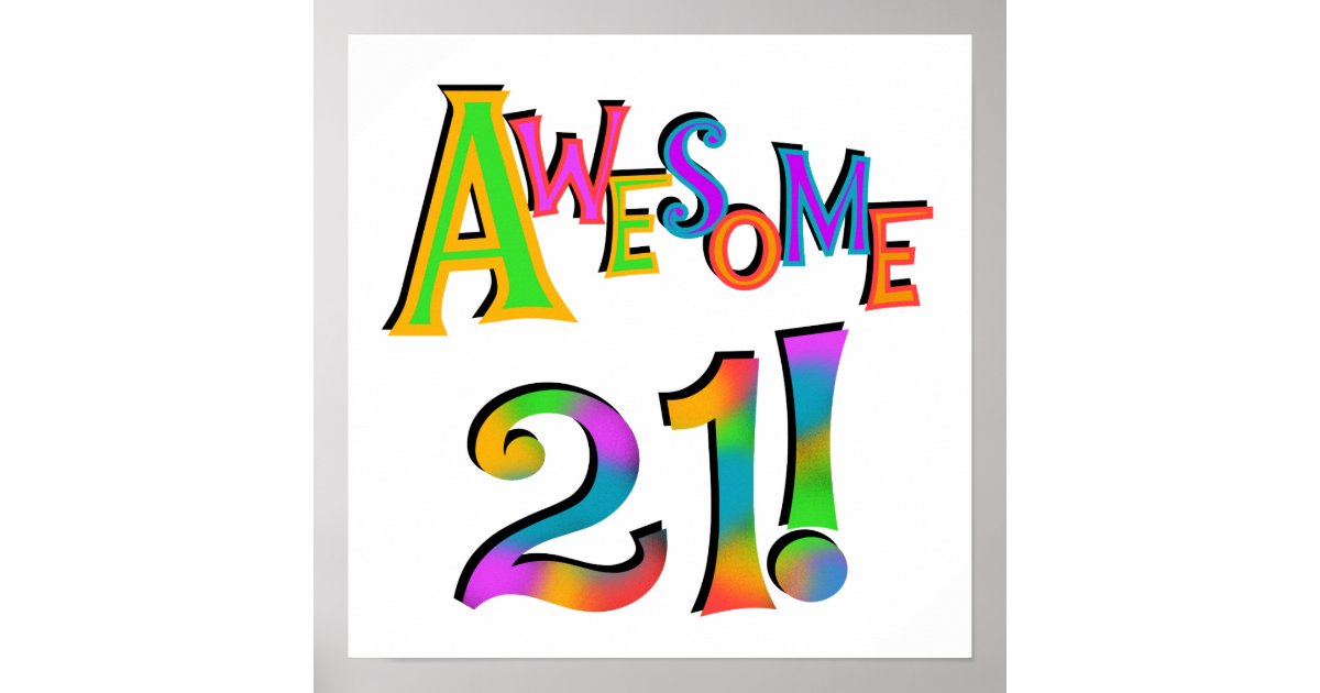 Awesome 21 Birthday T-shirts and Gifts Poster | Zazzle