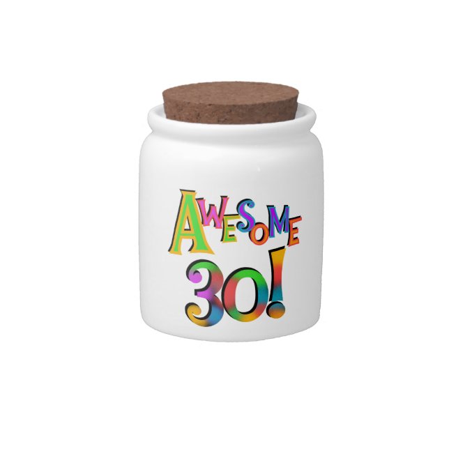 Awesome 30 Birthday T-shirts and Gifts Candy Jar (Front)
