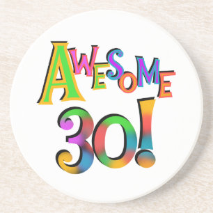 Awesome 30 Birthday T-shirts and Gifts Drink Coaster