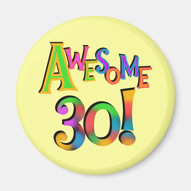 Awesome 30 Birthday T-shirts and Gifts Magnet (Front)