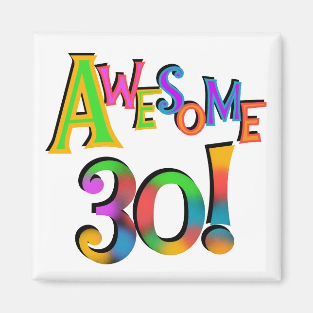 Awesome 30 Birthday T-shirts and Gifts Magnet (Front)
