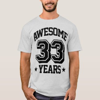 Awesome 33 Years T-Shirt