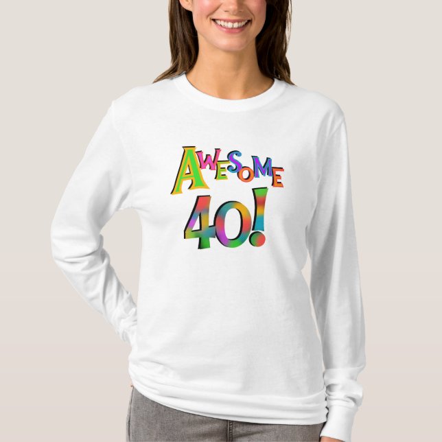 Awesome 40 Birthday T-shirts and Gifts (Front)