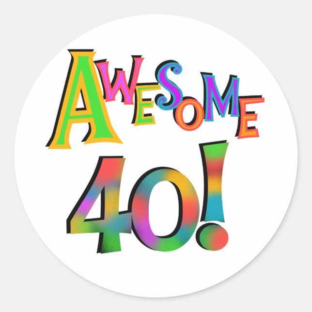 Awesome 40 Birthday T-shirts and Gifts Classic Round Sticker (Front)