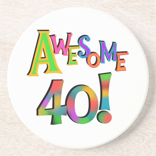 Awesome 40 Birthday T-shirts and Gifts Drink Coaster (Front)