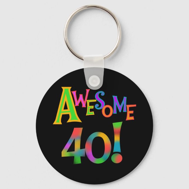 Awesome 40 Birthday T-shirts and Gifts Keychain (Front)