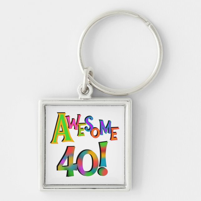 Awesome 40 Birthday T-shirts and Gifts Keychain (Front)