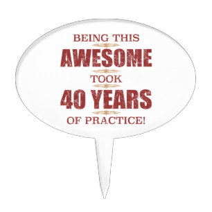 Awesome 40th Birthday Cake Topper