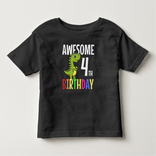 Awesome 4th Birthday Dinosaur Kids Funny Gift Toddler T_shirt