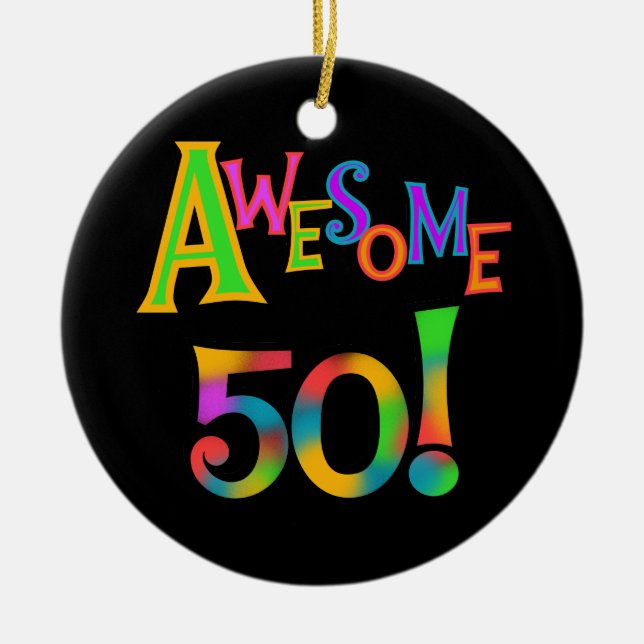 Awesome 50 Birthday T-shirts and Gifts Ceramic Ornament (Front)