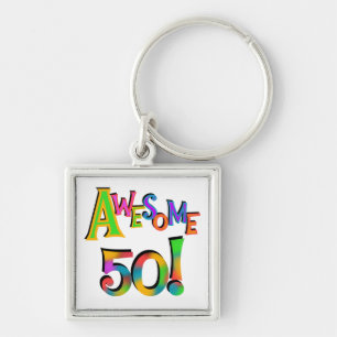 Awesome 50 Birthday T-shirts and Gifts Keychain