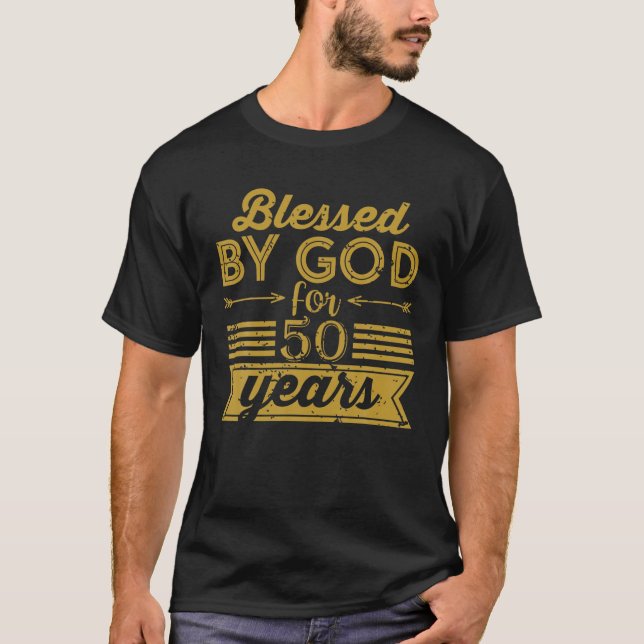 Awesome 50Th Birthday Tee Blessed By God For 50 Ye (Front)