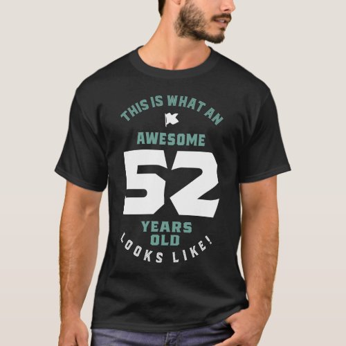 Awesome 52 Years Old T_Shirt