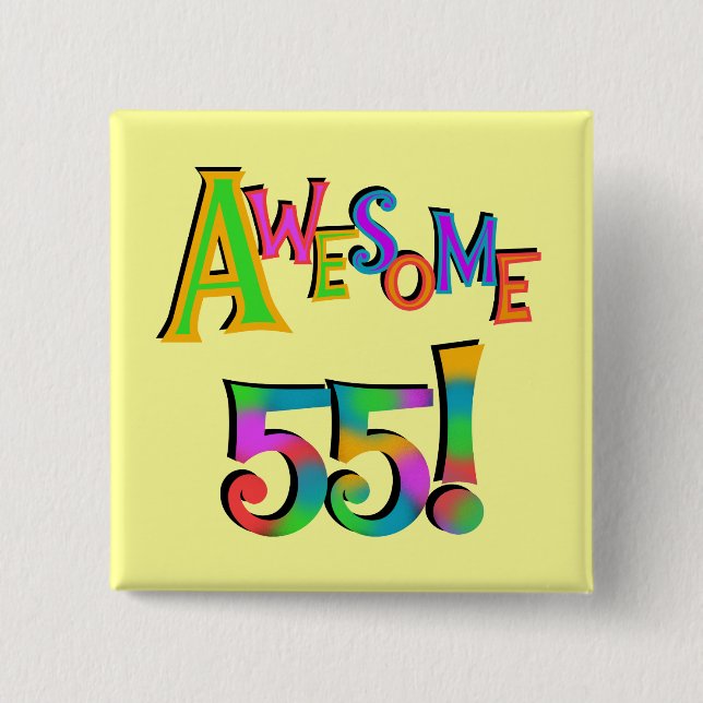 Awesome 55 Birthday T-shirts and Gifts Button (Front)