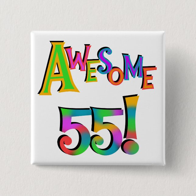 Awesome 55 Birthday T-shirts and Gifts Button (Front)