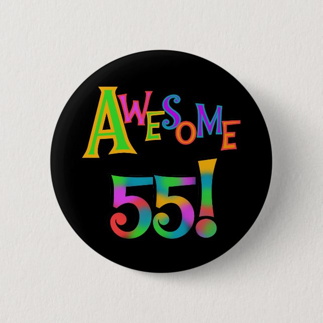 Awesome 55 Birthday T-shirts and Gifts Button (Front)