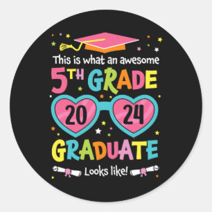 Awesome 5th Grade Graduate Looks Like Class 2024 G Classic Round Sticker