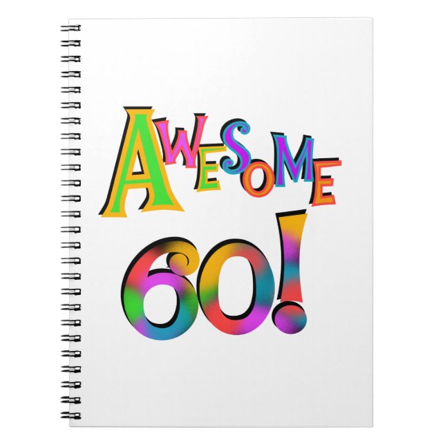 Awesome 60 Birthday T-shirts and Gifts Notebook (Front)