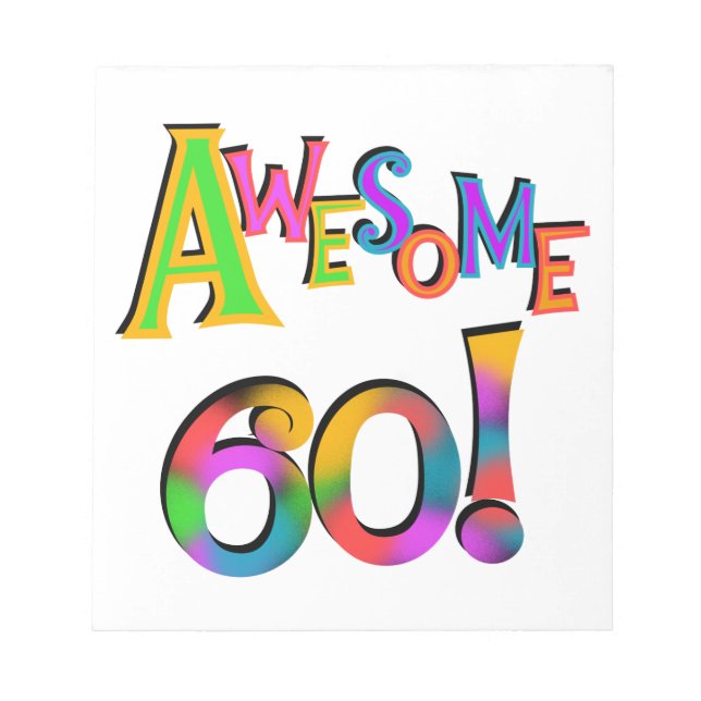 Awesome 60 Birthday T-shirts and Gifts Notepad (Front)