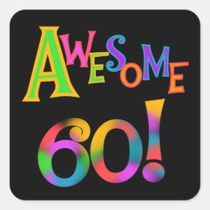 Awesome 60 Birthday T-shirts and Gifts Square Sticker