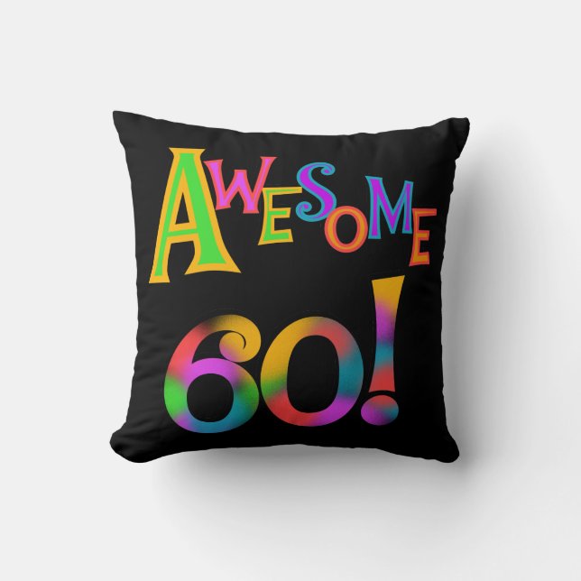 Awesome 60 Birthday T-shirts and Gifts Throw Pillow (Front)