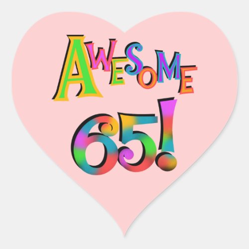 Awesome 65 Birthday Tshirts and Gifts Heart Sticker