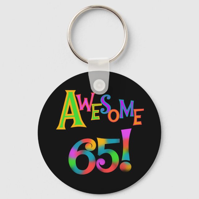 Awesome 65 Birthday Tshirts and Gifts Keychain (Front)