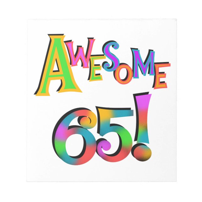 Awesome 65 Birthday Tshirts and Gifts Notepad (Front)