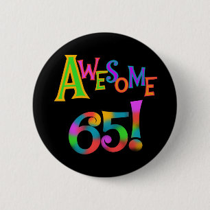 Awesome 65 Birthday Tshirts and Gifts Pinback Button