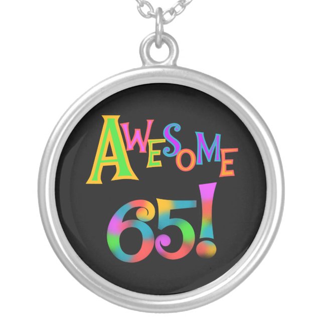 Awesome 65 Birthday Tshirts and Gifts Silver Plated Necklace (Front)