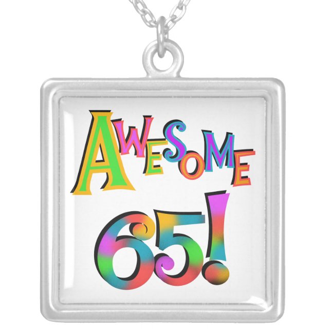 Awesome 65 Birthday Tshirts and Gifts Silver Plated Necklace (Front)