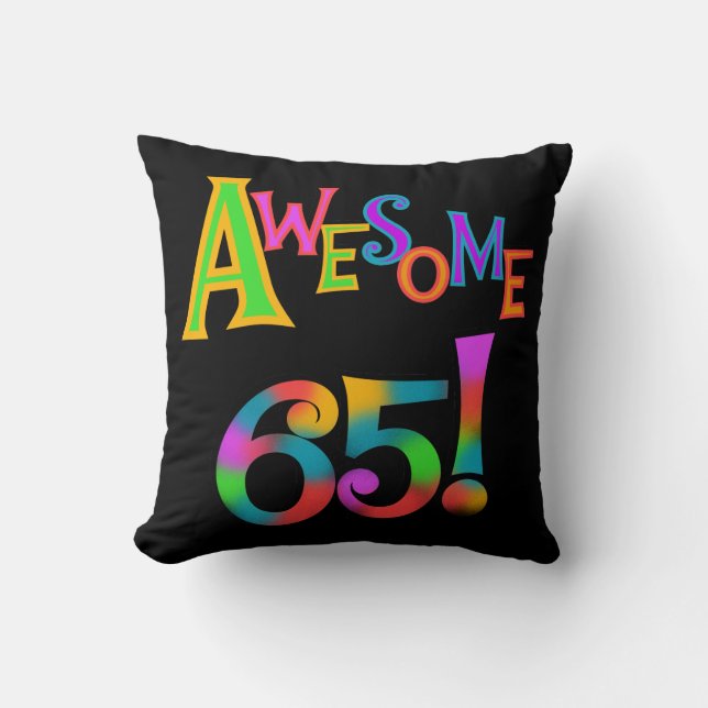 Awesome 65 Birthday Tshirts and Gifts Throw Pillow (Front)