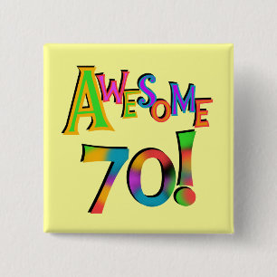 Awesome 70 Birthday T-shirts and Gifts Button