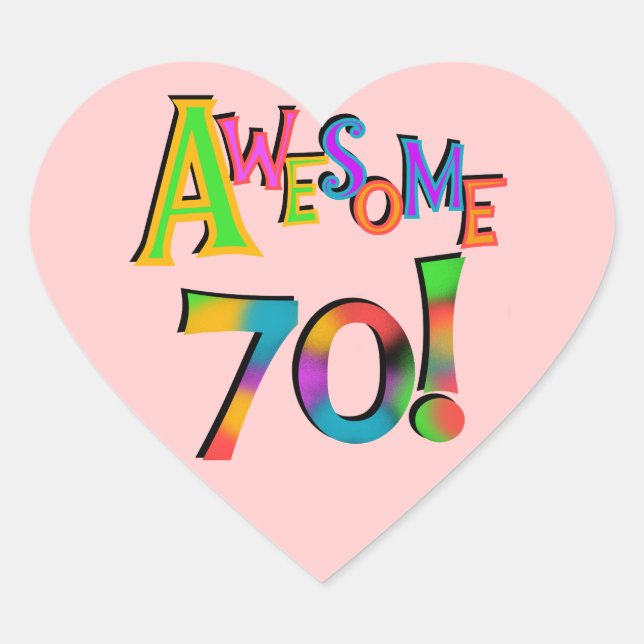 Awesome 70 Birthday T-shirts and Gifts Heart Sticker (Front)